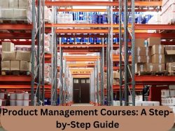 Product Management Courses: A Step-by-Step Guide