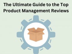 The Ultimate Guide to the Top Product Management Reviews
