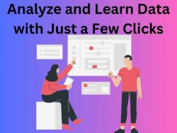 Analyze and Learn Data with Just a Few Clicks
