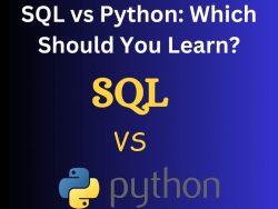 SQL vs Python: Which Should You Learn?