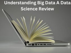 Understanding Big Data A Data Science Review