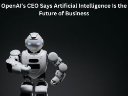 OpenAI’s CEO Says Artificial Intelligence Is the Future of Business