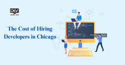 The Cost of Hiring Developers in Chicago: Understanding the Factors and Making Informed Decisions