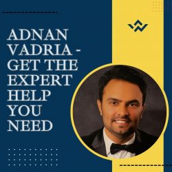 Adnan Vadria – Get the expert help you need