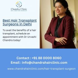 Best Hair Transplant Surgeons in Delhi – Chandra Clinic