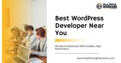 Find the Best WordPress Developer Near You| Helpful Insight