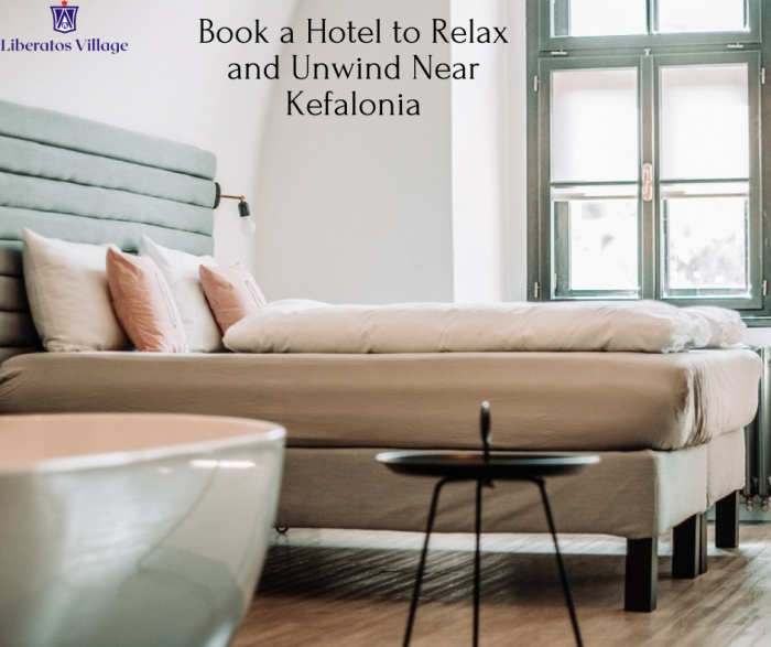 Book a Hotel to Relax and Unwind Near Kefalonia