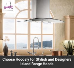Choose Hoodsly for Stylish and Designers Island Range Hoods