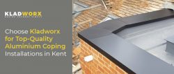 Choose Kladworx for Top-Quality Aluminium Coping Installations in Kent