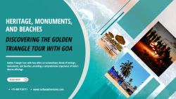 Heritage, Monuments, and Beaches: Discovering the Golden Triangle Tour with Goa’s Coastal  ...