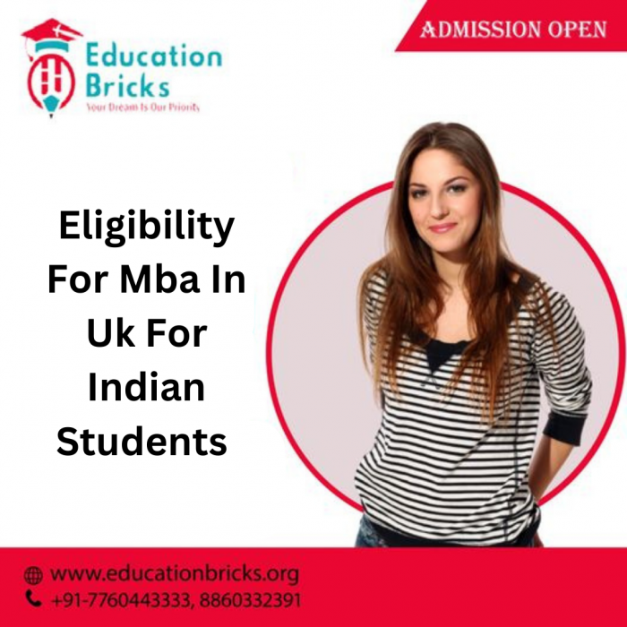 Eligibility For Mba In Uk For Indian Students | Education Bricks