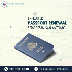 Expedited Passport Renewal Services in San Antonio