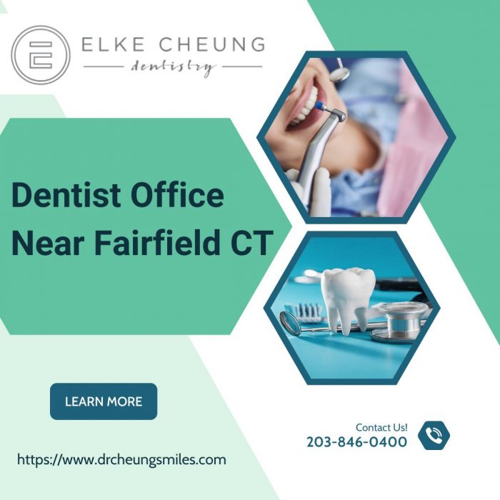 The Best Dentist Office Near Fairfield, CT: An Expert Review of Elke Cheung Dentistry