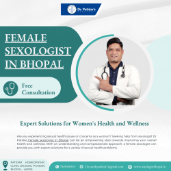 Female Sexologist Dr. Patidar in Bhopal: Providing Safe and Effective Solutions for Women