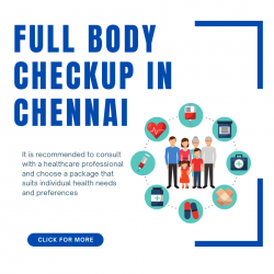 Full Body Checkup in Chennai at Affordable Rates!!