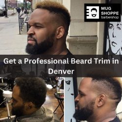 Get a Professional Beard Trim in Denver