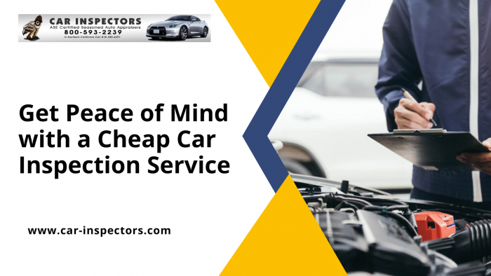 Get Peace of Mind with a Cheap Car Inspection Service