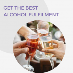 Get The Best Alcohol Fulfilment