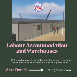 Labour Accommodation and Warehouses Buildings by TSSC