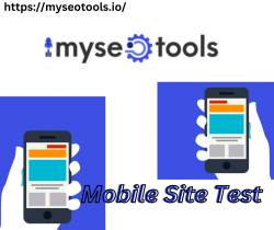 Unlock the Potential of Your Mobile Site with MySEOtools’ Mobile Site Test