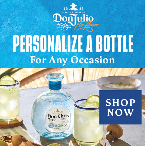 Uniquely Yours: Personalized Label Don Julio Blanco Tequila
