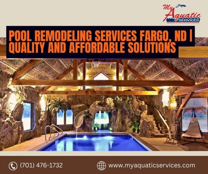 Pool Remodeling Services Fargo, ND | Quality and Affordable Solutions