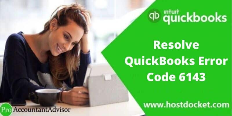 How to resolve QuickBooks error code 6143