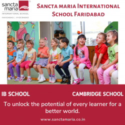 Discover the Best Cambridge Schools in Faridabad – Sancta Maria International School