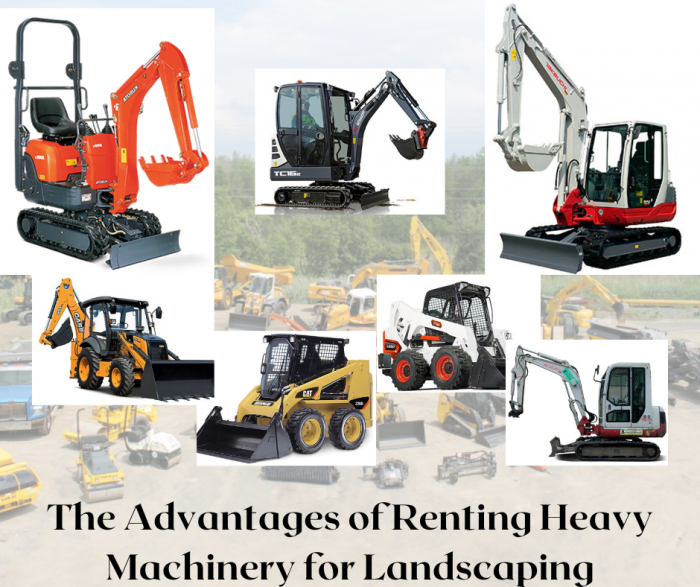 The Advantages of Renting Heavy Machinery for Landscaping