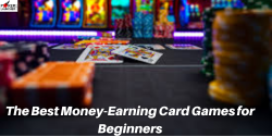 The Best Money-Earning Card Games for Beginners
