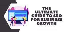 The Ultimate Guide to SEO for Business Growth