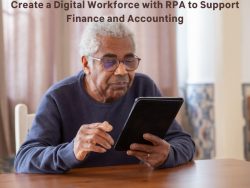 Create a Digital Workforce with RPA to support Finance and Accounting