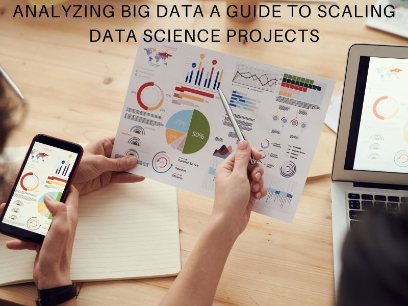 Analyzing Big Data A Guide to Scaling Data Science Projects