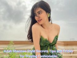 Adah Sharma Style Secrets Tips and Tricks for Staying Fashionable