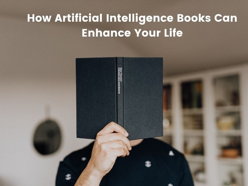 How Artificial Intelligence Books Can Enhance Your Life
