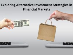 Exploring Alternative Investment Strategies in Financial Markets