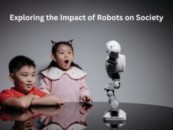 Exploring the Impact of Robots on Society