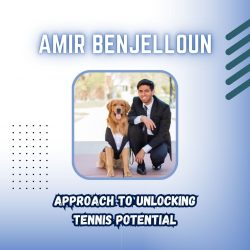 Amir Benjelloun’s Approach to Unlocking Tennis Potential