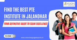 Find the Best PTE Institute in Jalandhar: Your Definitive Guide to Exam Excellence