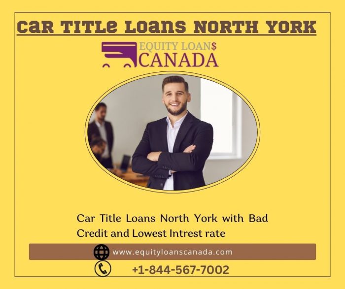 Car Title Loans North York with Bad Credit and Lowest Interest rate