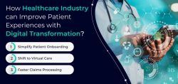 How Healthcare Industry can improve patient experiences with digital transformation?