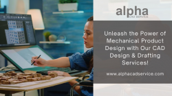 Mastering Mechanical Design: Unleashing the Potential of CAD with Alpha CAD Service