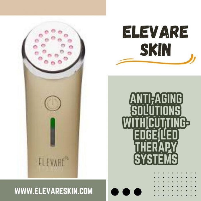 Elevare Skin – Anti-Aging Solutions with Cutting-Edge LED Therapy Systems