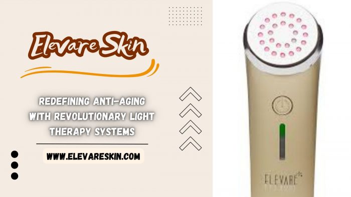 Elevare Skin – Redefining Anti-Aging with Revolutionary Light Therapy Systems