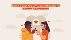 Expert Dating App Development Services for Meaningful Connections