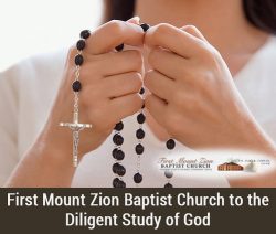 First Mount Zion Baptist Church to the Diligent Study of God