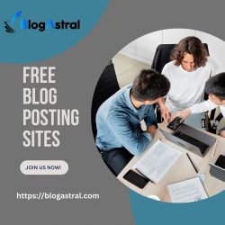Unlock Your Blogging Potential with BlogAstral: The Ultimate Platform for Free Blog Posting