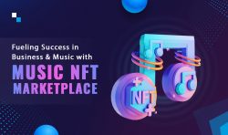 How Music NFT Marketplace Empowers Emerging Artists & Entrepreneurs