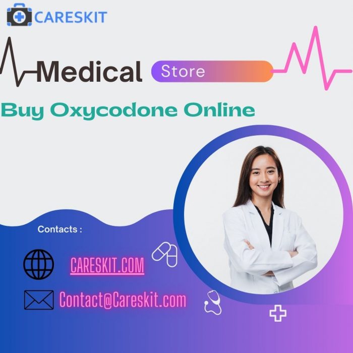 Place Your Order⇔ Oxycodone ⇔All Meds Onine | Careskit.com