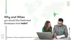 Why, When, and How to Hire Dedicated Developers from India?